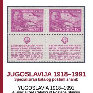YUGOSLAVIA 1918–1991 A Specialized Catalog of Postage Stamps 2024